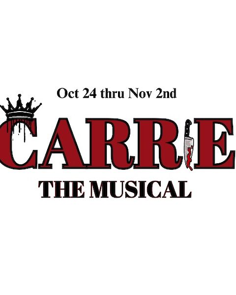The image features a promotion for "Carrie the Musical," with dates Oct 24 to Nov 2, and a crown above the letter "C" dripping with red.