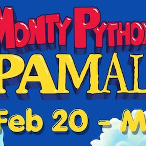 Monty Python&rsquo;s Spamalot poster featuring bold yellow title text, blue sky backdrop, clouds, and a Feb 20 &ndash; Mar 8 show dates.